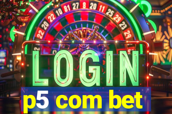 p5 com bet